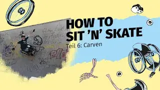 HOW TO SIT 'N' SKATE - Teil 6: Carven WCMX
