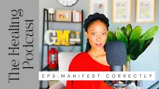 The Healing Podcast: Episode 3 - The Accurate Way To Manifest Your Heart&rsquo;s Desires (100 Effective)