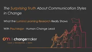The Surprising Truth About Communication Styles in Change | What the Lumina Learning Research Shows