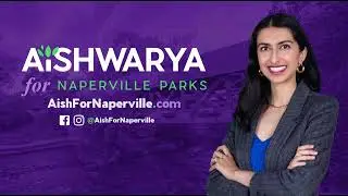 Aishwarya for Naperville Parks - NCTV17 Naperville Park Board Candidates Forum
