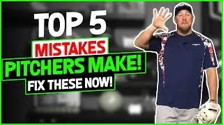 Top 5 Mistakes Pitchers Make...that could be costing you big time!