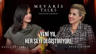 Aygül Aydın’dan 2026 Burç Yorumları | Fatoş Altınbaş ile Mevaris Talks