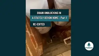 Drain Unblocking in a STATELY DEVON Home Part One - Re Edited #drainunblocking #devon #heritagehome