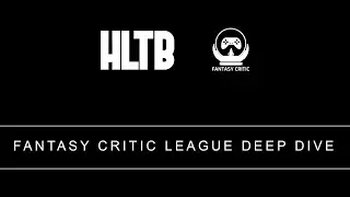 HLTB Fantasy Critic League Deep Dive