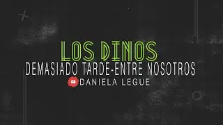 LOS DINOS - Demasiado tarde / Entre nosotros (KARAOKE)