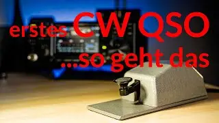 Telegraphy - Das erste QSO - so geht das!