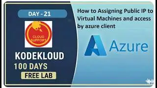 Day : 21 How to Assigning Public IP to Virtual Machines | Azure Step-by-Step Tutorial