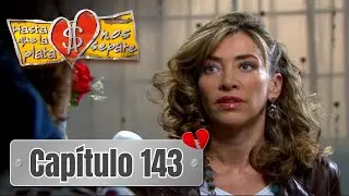 Hasta que la plata nos separe 2006 | Cap&iacute;tulo 143 | Alejandra Maldonado conoce la casa de Rafael