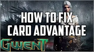 Gwent How to Fix Card Advantage, Spies, Carry over, Coin Flip ~ Gwent Deck Gameplay