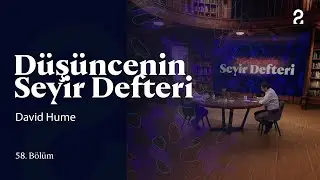 David Hume | Düşüncenin Seyir Defteri | 58. Bölüm @trt2