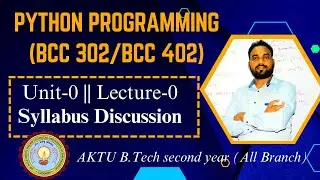 Syllabus Discussion || BCC302/BCC402 Python Programming Lecture for B.Tech 2nd Year AKTU Lecture -0