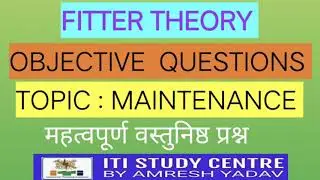 FITTER OBJECTIVE QUESTIONS || MAINTENANCE Objective Question || ITI FITTER MCQ