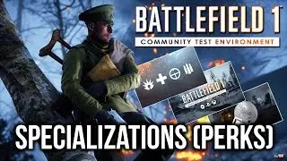 Specializations (PERKS) incoming! + MORE | BATTLEFIELD 1