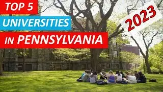 Top 5 Best Universities in Pennsylvania in 2023 .... In Just ONE minute