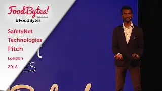 SafetyNet Technologies - Startup - Full Pitch - FoodBytes! London 2018