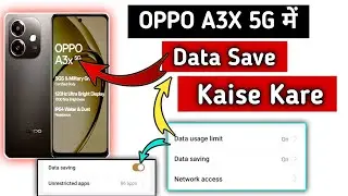 OPPO A3X 5G में Data Save Kaise Kare 