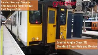 Greater Anglia Class 317 Ride and Review | A rather Unique East Anglia Train | London-Cheshunt