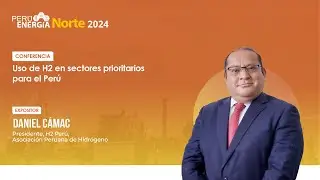 Conferencia: Uso de H2 en sectores prioritarios para el Per&uacute;