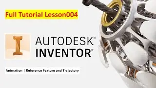 Autodesk Inventor Tutorial | Lesson004 | 3D animation | Reference Feature Moving along the Path