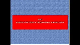WHY #ESSENCE OF INDIAN TRADITIONAL KNOWLEDGE