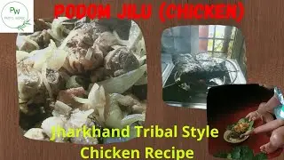 Podom Jilu(Chicken) Recipe/लड जीलू/Jharkhand Tribal Traditional Style Chicken Recipe In sal leaves🌿🍃
