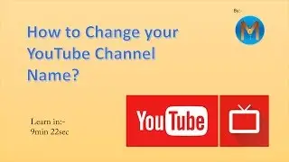 How to change your YouTube Channel Name?