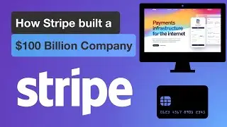 How Stripe became a $100 Billion Company -- Startup analysis