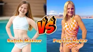 Salish Matter VS Payton Myler Transformation 👑 From Baby To 2023