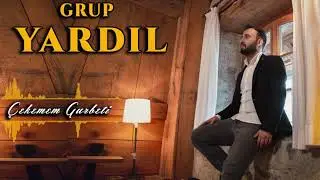 Grup Yardıl - &Ccedil;ekemem Gurbeti - Yeni Sallama 2022