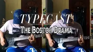 Typecast - The Boston Drama (Guitar Cover)