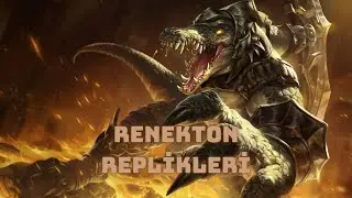 Renekton Replikleri (Türkçe) || League of Legends