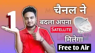 1 Hindi Free to Air Channel Changed it's Satellite | GSAT 30 setting | DD Free Dish