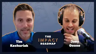 Tim Kachuriak: The 4 Key Dimensions of a Powerful Value Proposition (The Impact Roadmap Ep. 4)