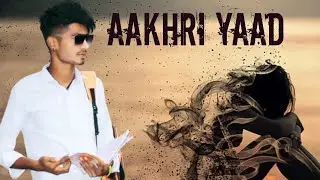 AAKHRI YAAD story rap DPS king (SIeepess Beats ) official video
