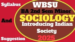 WBSU BA Minor Sem2 2025//Sociology Syllabus & Suggestion //Introducing Indian Society-1 100% Common
