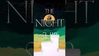 The Night Ship #shorts