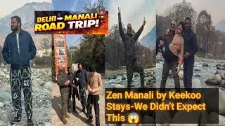 STAY AT ZEN MANALI BY KEEKOO STAYS | Budget & Luxury Hotel | DELHI TO MANALI ROAD TRIP | Manali 2026