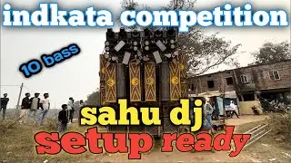Sahu dj indkata competition setup ready 2026