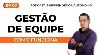 EA #07 - Gest&atilde;o de Equipe e Projetos - Aprenda a Organizar seus servi&ccedil;os