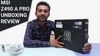 Msi z490 a pro motherboard unboxing and review