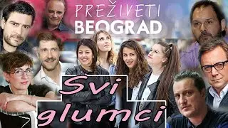 PREŽIVETI BEOGRAD | Svi Glumci i Uloge u Seriji
