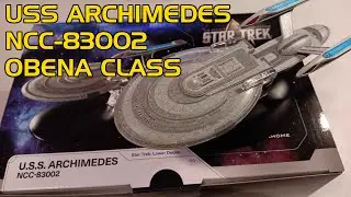 USS Archimedes (Obena class) Unboxing and Review | Fanhome Star Trek Starships Collection