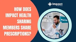 Impact Health Sharing Guidelines -  Prescriptions