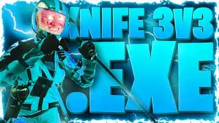 KNIFE FIGHT 3v3 EXPERIENCE.EXE