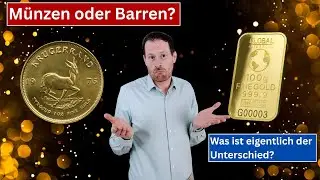 Gold kaufen lieber als M&uuml;nze oder als Barren? Worauf muss ich achten?