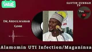 Cutar UTI infection, alamomin ta da kuma maganin cutar 