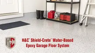 H&C&reg; Shield-Crete&reg; Water-Based Epoxy Garage Floor Coating System