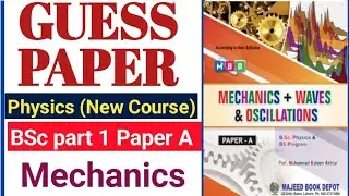 BSc physics part 1 || Paper A (New Course) || Mechanics || Guess Papers 2023 || PU
