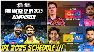 CSK Vs Mi 1st Match Confirmed ! IPL 2025 Schedule Full Details