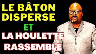 LE BATON DISPERSE & LA HOULETTE RASSEMBLE Dr Adelard Ndaye